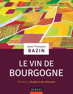 A gagner, « Le vin de Bourgogne », par Jean-François Bazin aux éditions Dunod