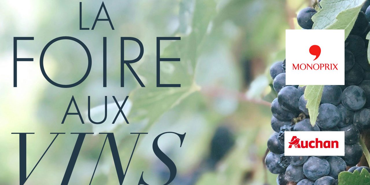 Foire aux Vins, Monoprix et Auchan pour le terroir et l’environnement