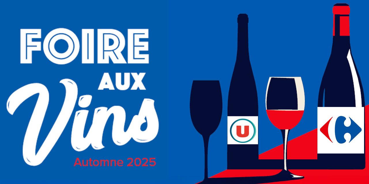 La Foire aux Vins chez Carrefour et Coopérative U