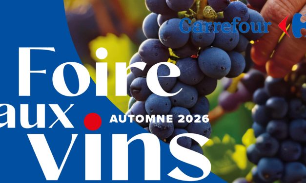 La Foire aux Vins Carrefour c&rsquo;est en ce moment