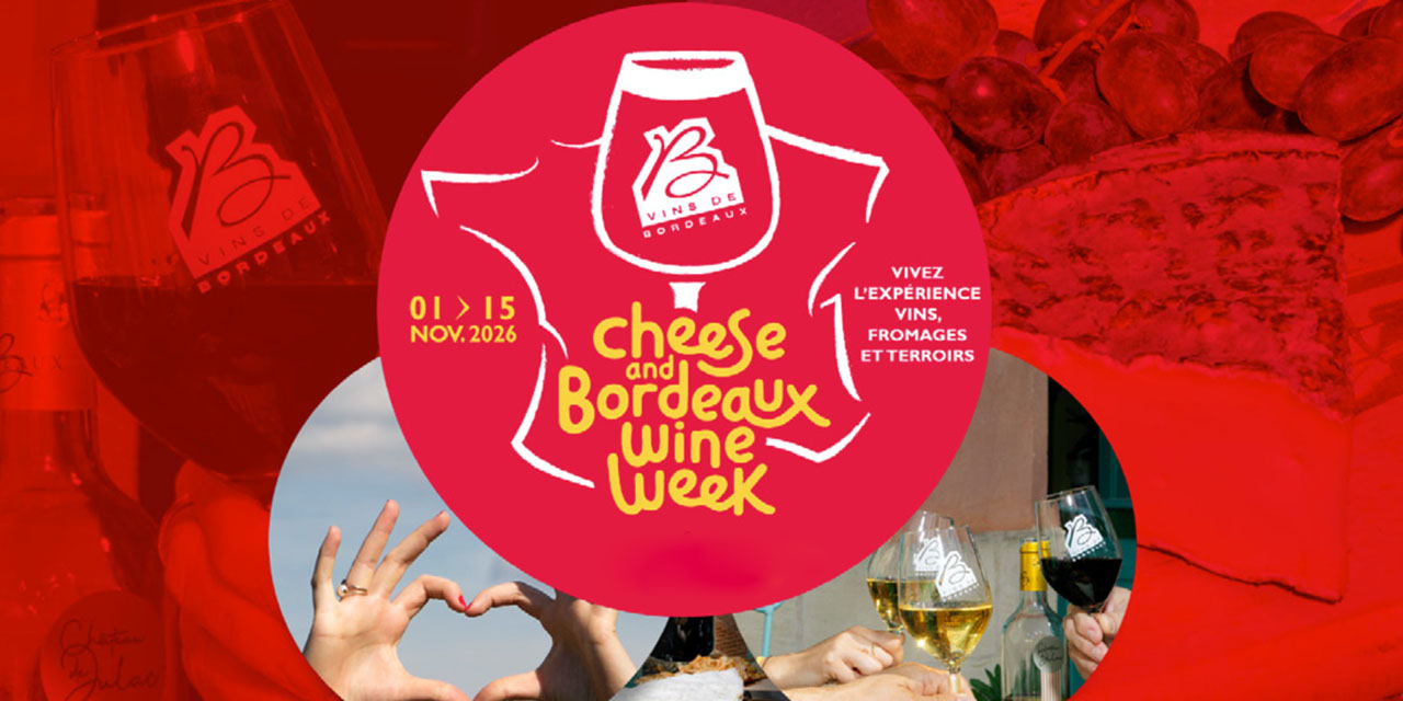 Cheese & Bordeaux Wine Week 2026 : accords vins-fromages à tester